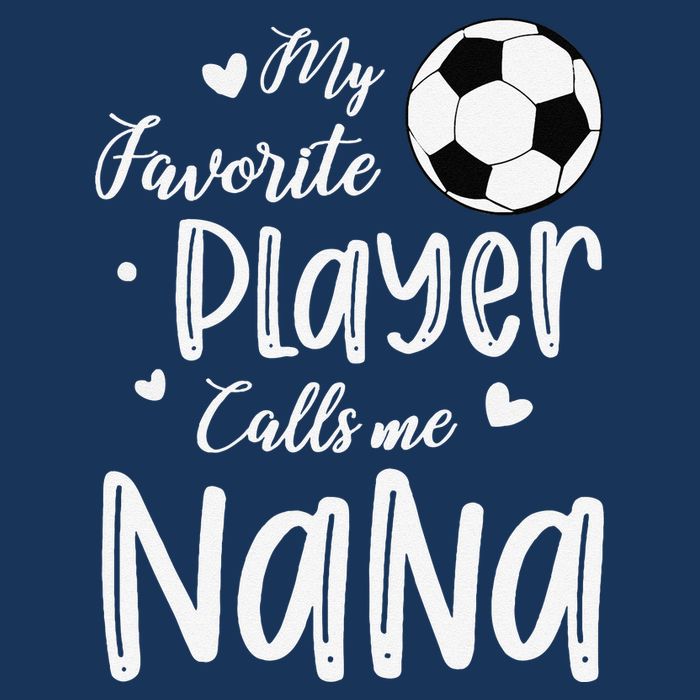 My Favorite Player Calls Me Nana Soccer Player Tank Top