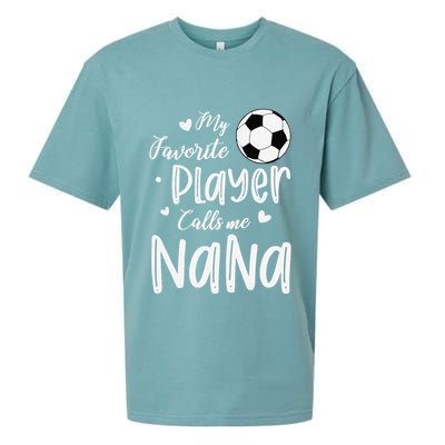 My Favorite Player Calls Me Nana Soccer Player Sueded Cloud Jersey T-Shirt