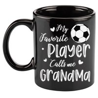 My Favorite Player Calls Me Grandma Soccer Player 11oz C Handle Ceramic Mug
