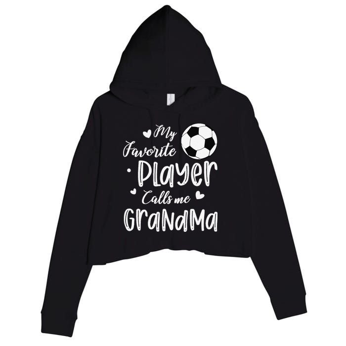 My Favorite Player Calls Me Grandma Soccer Player Crop Fleece Hoodie