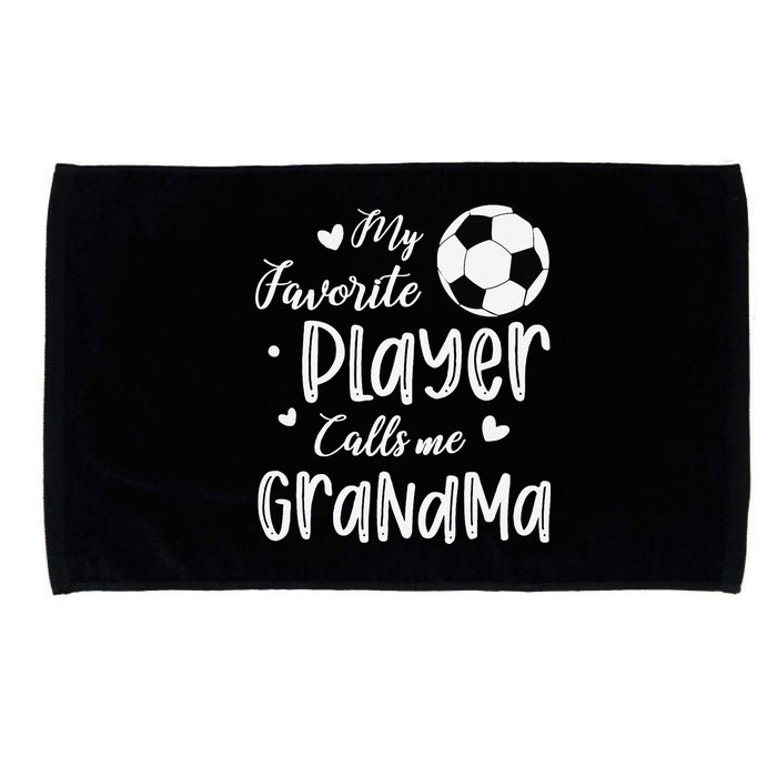 My Favorite Player Calls Me Grandma Soccer Player Microfiber Hand Towel