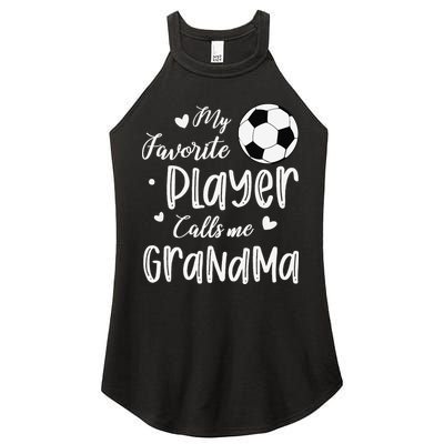My Favorite Player Calls Me Grandma Soccer Player Women's Perfect Tri Rocker Tank