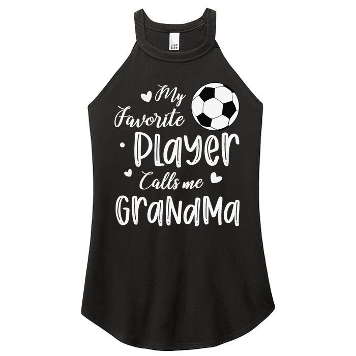 My Favorite Player Calls Me Grandma Soccer Player Women's Perfect Tri Rocker Tank