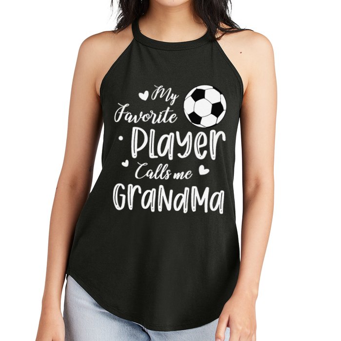 My Favorite Player Calls Me Grandma Soccer Player Women's Perfect Tri Rocker Tank