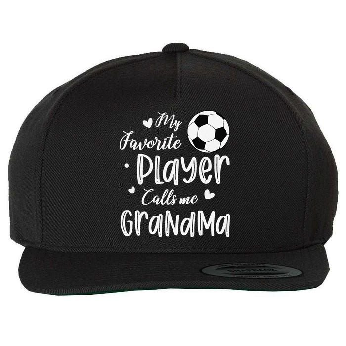 My Favorite Player Calls Me Grandma Soccer Player Wool Snapback Cap