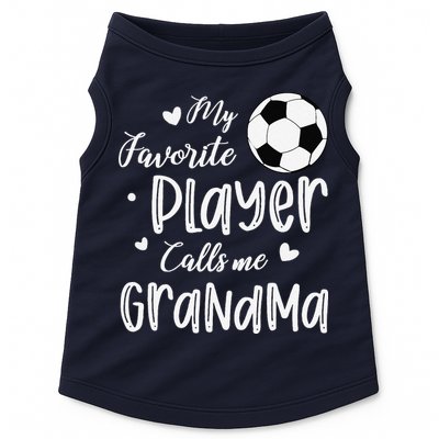 My Favorite Player Calls Me Grandma Soccer Player Doggie Tank