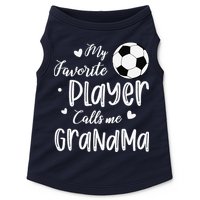 My Favorite Player Calls Me Grandma Soccer Player Doggie Tank