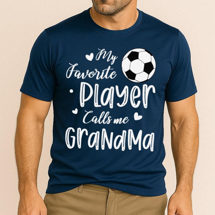 My Favorite Player Calls Me Grandma Soccer Player Performance Shirt