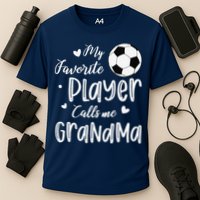 My Favorite Player Calls Me Grandma Soccer Player Performance Shirt