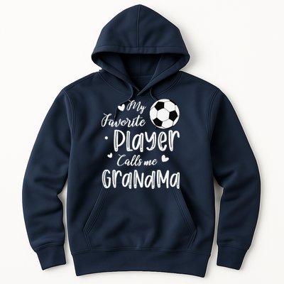 My Favorite Player Calls Me Grandma Soccer Player Hoodie