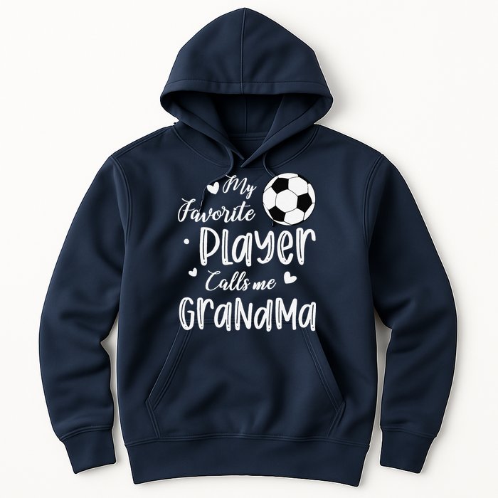 My Favorite Player Calls Me Grandma Soccer Player Hoodie
