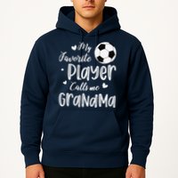My Favorite Player Calls Me Grandma Soccer Player Hoodie