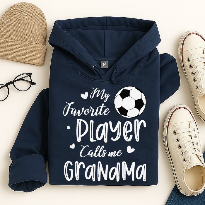 My Favorite Player Calls Me Grandma Soccer Player Hoodie