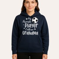 My Favorite Player Calls Me Grandma Soccer Player Hoodie