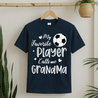 My Favorite Player Calls Me Grandma Soccer Player T-Shirt
