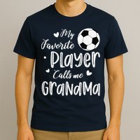 My Favorite Player Calls Me Grandma Soccer Player T-Shirt