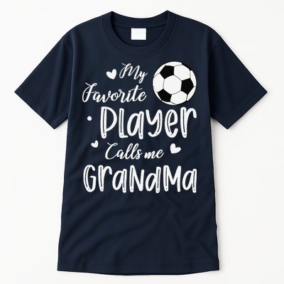 My Favorite Player Calls Me Grandma Soccer Player Tall T-Shirt