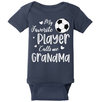 My Favorite Player Calls Me Grandma Soccer Player Baby Bodysuit