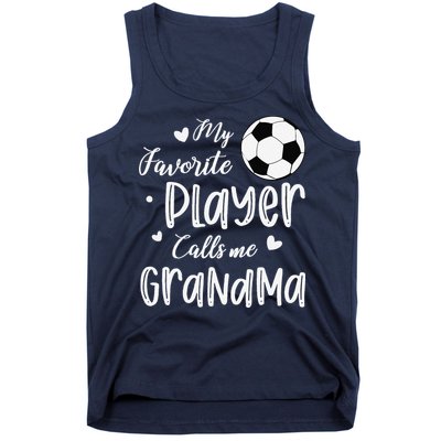 My Favorite Player Calls Me Grandma Soccer Player Tank Top