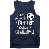 My Favorite Player Calls Me Grandma Soccer Player Tank Top