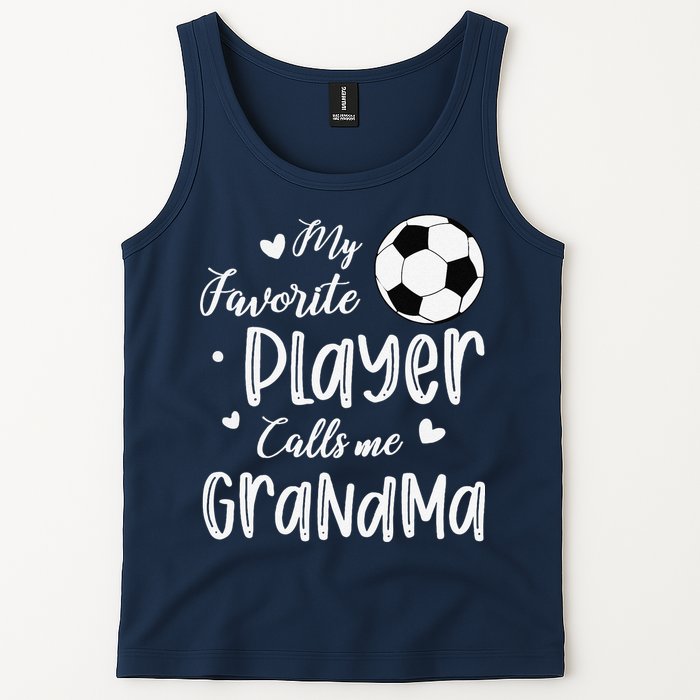 My Favorite Player Calls Me Grandma Soccer Player Tank Top