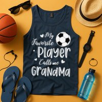 My Favorite Player Calls Me Grandma Soccer Player Tank Top