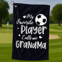 My Favorite Player Calls Me Grandma Soccer Player Golf Towel