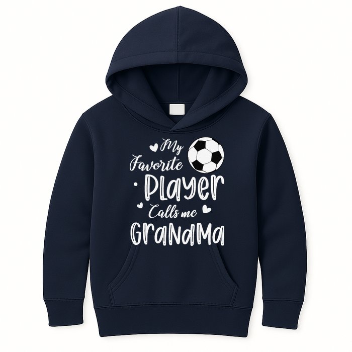 My Favorite Player Calls Me Grandma Soccer Player Kids Hoodie