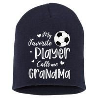 My Favorite Player Calls Me Grandma Soccer Player Short Acrylic Beanie
