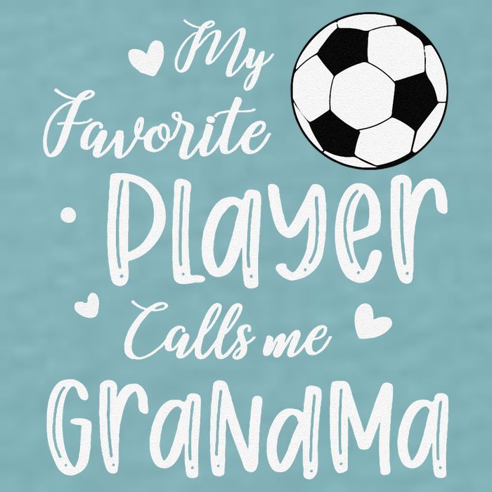 My Favorite Player Calls Me Grandma Soccer Player Sueded Cloud Jersey T-Shirt