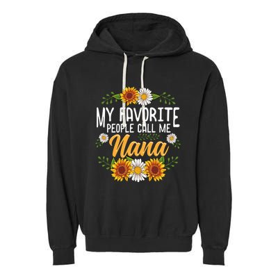 My Favorite People Call Me Nana Garment-Dyed Fleece Hoodie