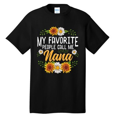 My Favorite People Call Me Nana Tall T-Shirt