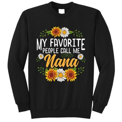 My Favorite People Call Me Nana Tall Sweatshirt