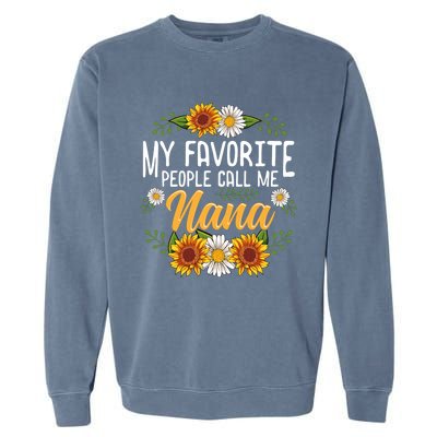 My Favorite People Call Me Nana Garment-Dyed Sweatshirt