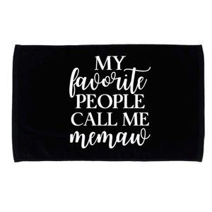 My Favorite People Call Me Memaw Gift Microfiber Hand Towel