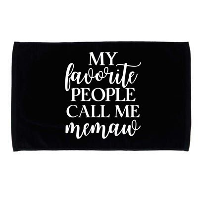 My Favorite People Call Me Memaw Gift Microfiber Hand Towel