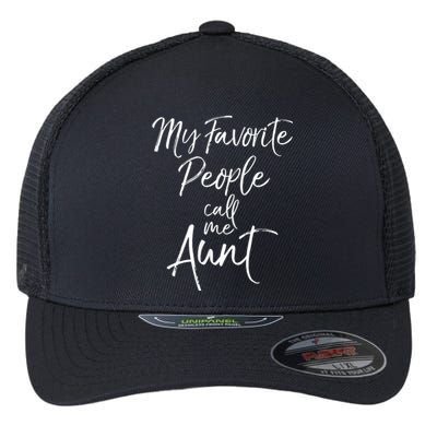 My Favorite People Call Me Aunt Flexfit Unipanel Trucker Cap