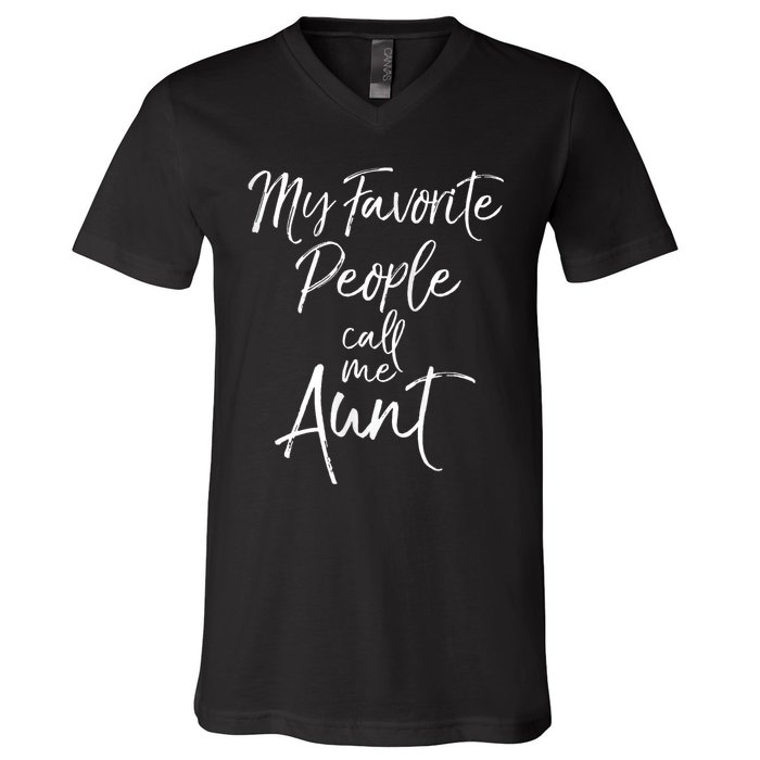 My Favorite People Call Me Aunt V-Neck T-Shirt