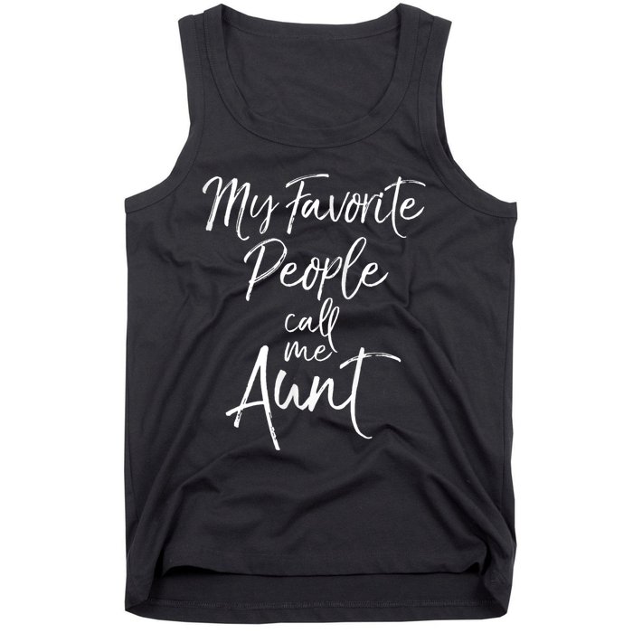 My Favorite People Call Me Aunt Tank Top