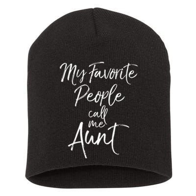 My Favorite People Call Me Aunt Short Acrylic Beanie