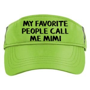 My Favorite People Call Me Mimi Gift Adult Drive Performance Visor