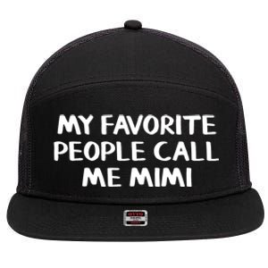 My Favorite People Call Me Mimi Gift 7 Panel Mesh Trucker Snapback Hat