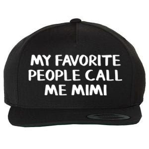 My Favorite People Call Me Mimi Gift Wool Snapback Cap