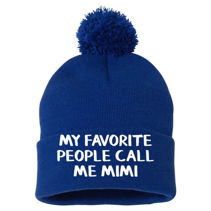 My Favorite People Call Me Mimi Gift Pom Pom 12in Knit Beanie