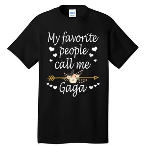 My Favorite People Call Me Gaga Tall T-Shirt