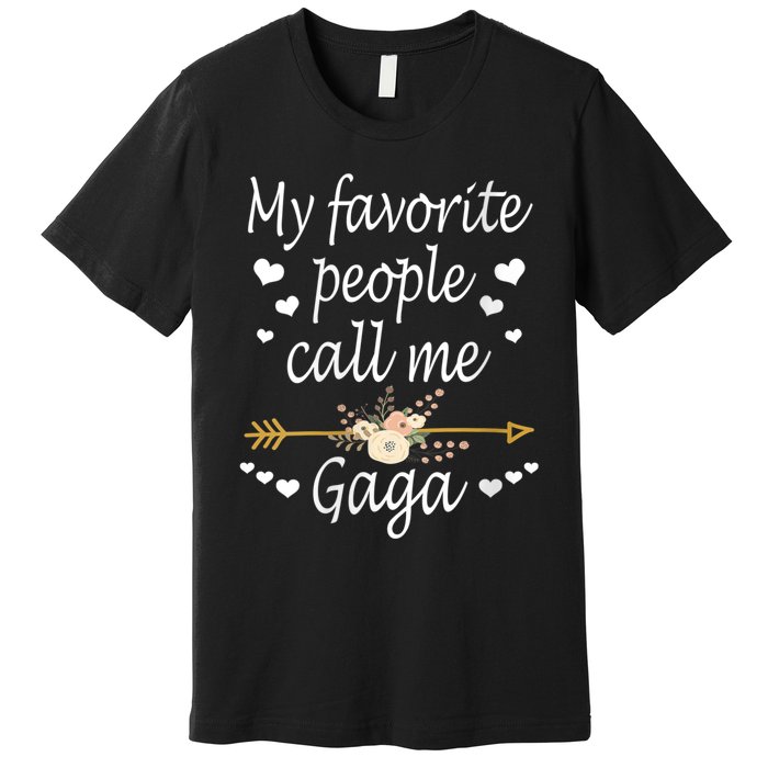 My Favorite People Call Me Gaga Premium T-Shirt