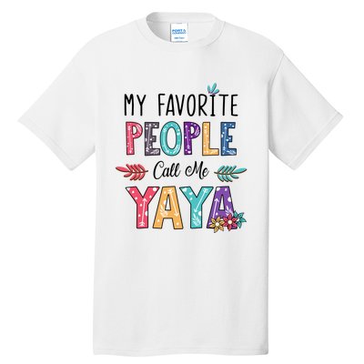 My Favorite People Call Me Yaya Floral Art Tall T-Shirt