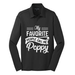 My Favorite People Call Me Poppy Grandpa Fathers Day Silk Touch Performance Long Sleeve Polo