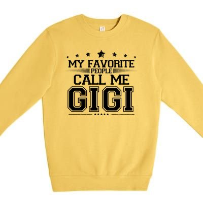 My Favorite People Call Me Gigi Premium Crewneck Sweatshirt