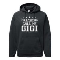 My Favorite People Call Me Gigi Performance Fleece Hoodie